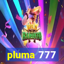 pluma 777